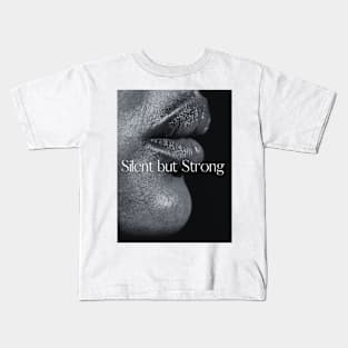 Silent but Strong Kids T-Shirt